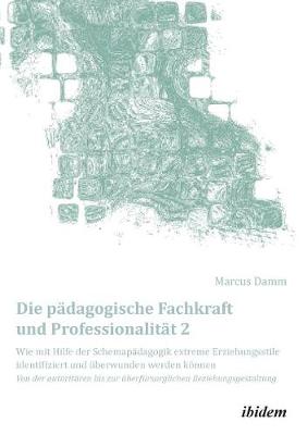 Die pädagogische Fachkraft und Professionalität