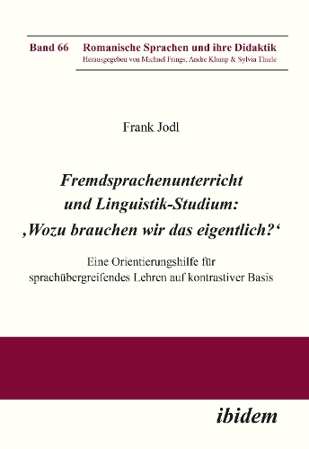 Fremdsprachenunterricht und Linguistik-Studium: 'Wozu brauchen wir das eigentlich?'