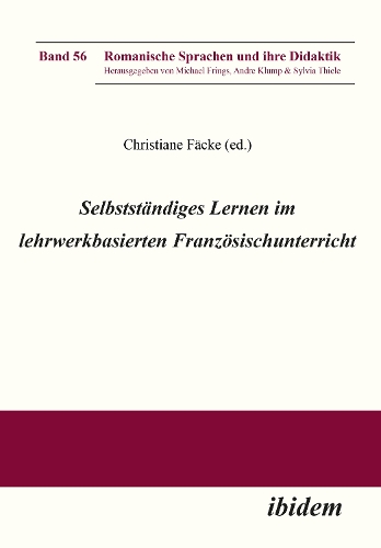 Selbstständiges Lernen im lehrwerkbasierten Französischunterricht.