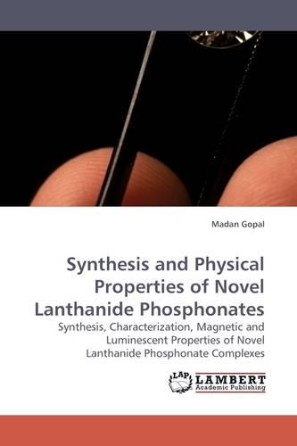 Synthesis and Physical Properties of Novel Lanthanide Phosphonates