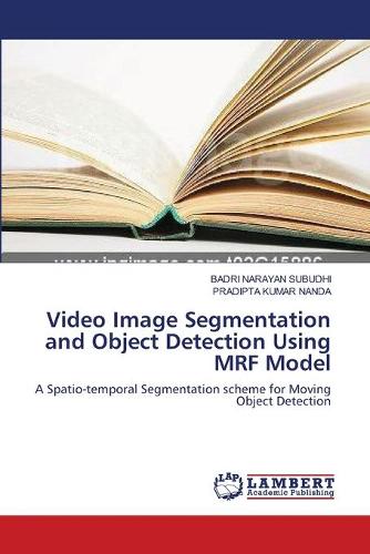 Video Image Segmentation and Object Detection Using Mrf Model