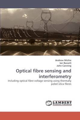 Optical Fibre Sensing and Interferometry