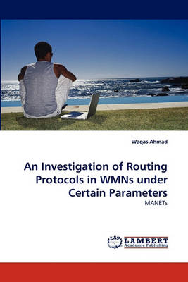 An Investigation of Routing Protocols in Wmns Under Certain Parameters