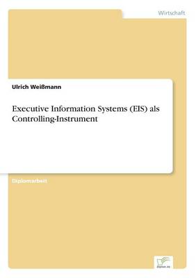 Executive Information Systems (EIS) als Controlling-Instrument