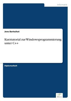 Kurztutorial zur Windowsprogrammierung unter C++
