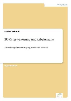 EU-Osterweiterung und Arbeitsmarkt