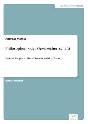 Philosophen- oder Gesetzesherrschaft?