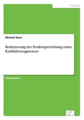 Reduzierung der Festkörperreibung eines Kraftfahrzeugmotors