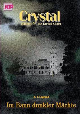 Crystal - geboren aus Dunkel und Licht