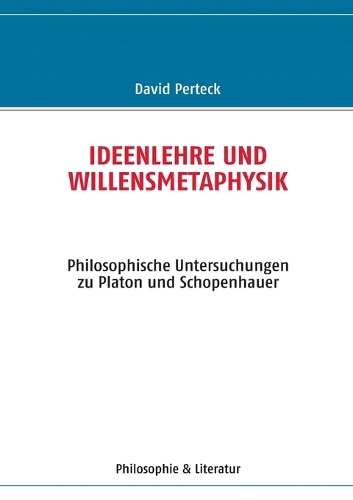 Ideenlehre und Willensmetaphysik
