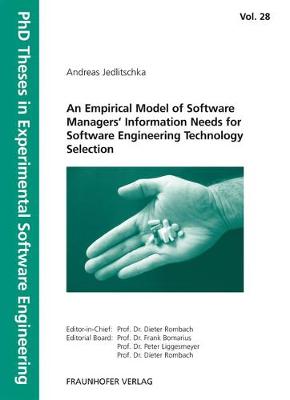 An Empirical Model of Software Managers. Information Needs for Software Engineering Technology Selection.