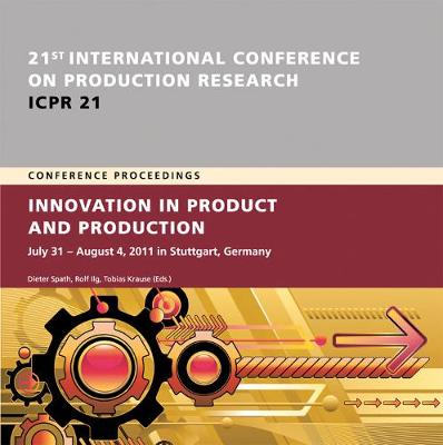 International Conference on Production Research ICPR 21 - Conference Proceedings.