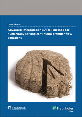 Advanced interpolation cut-cell method for numerically solving continuum granular flow equations