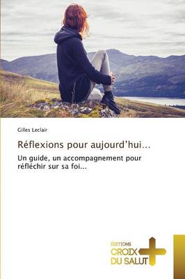 Réflexions Pour Aujourd'hui...