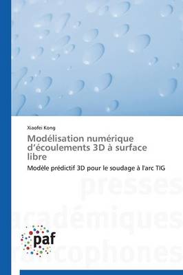 Modelisation Numerique D Ecoulements 3D A Surface Libre