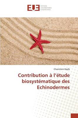 Contribution À L Étude Biosystématique Des Echinodermes