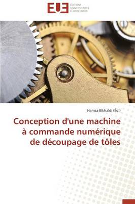 Conception d'Une Machine � Commande Num�rique de D�coupage de T�les