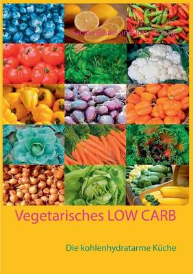 Vegetarisches Low Carb