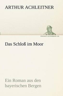 Das Schloß im Moor