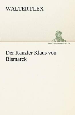 Der Kanzler Klaus Von Bismarck