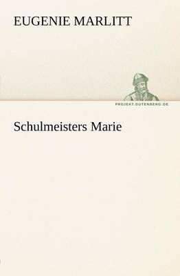 Schulmeisters Marie