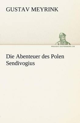 Die Abenteuer Des Polen Sendivogius