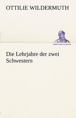 Die Lehrjahre Der Zwei Schwestern