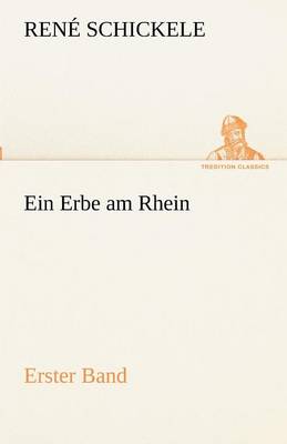 Ein Erbe Am Rhein - Erster Band