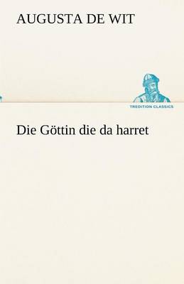 Die Gottin Die Da Harret