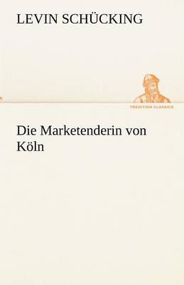 Die Marketenderin Von Koln