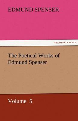 The Poetical Works of Edmund Spenser