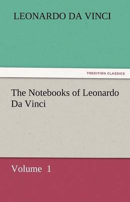 The Notebooks of Leonardo Da Vinci