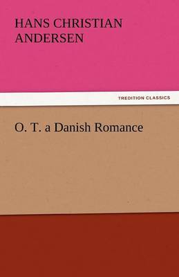O. T. a Danish Romance