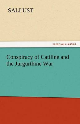Conspiracy of Catiline and the Jurgurthine War