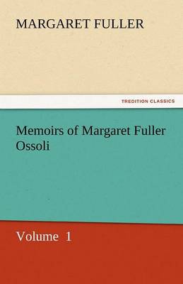 Memoirs of Margaret Fuller Ossoli