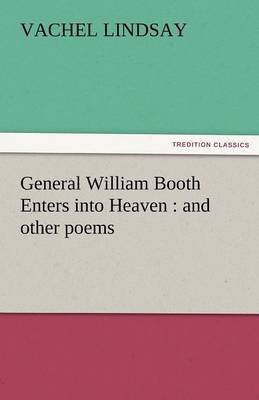 General William Booth Enters Into Heaven