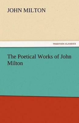 The Poetical Works of John Milton