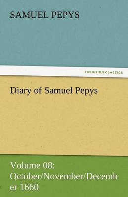 Diary of Samuel Pepys - Volume 08