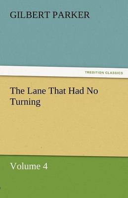 The Lane That Had No Turning, Volume 4