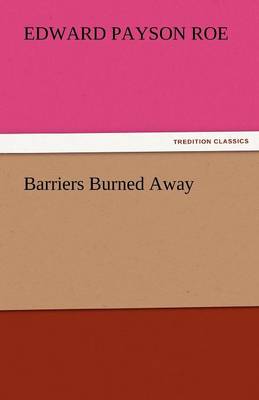 Barriers Burned Away