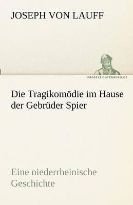 Die Tragikomodie Im Hause Der Gebruder Spier