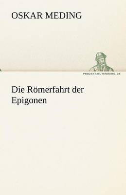Die Romerfahrt Der Epigonen