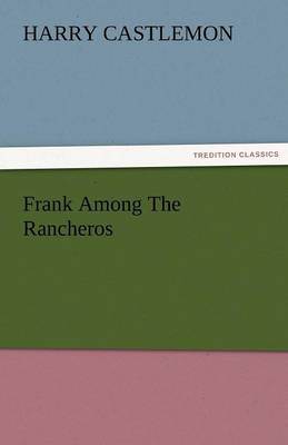Frank Among the Rancheros