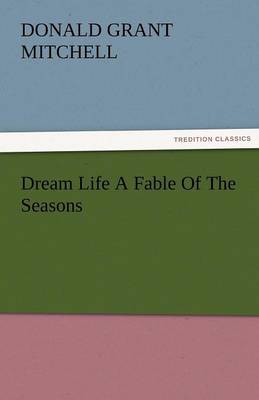 Dream Life a Fable of the Seasons