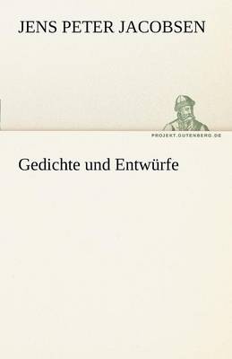 Gedichte Und Entwurfe