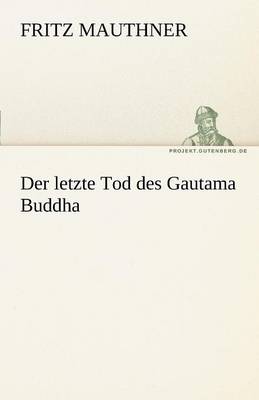 Der Letzte Tod Des Gautama Buddha