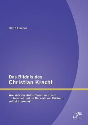 Das Bildnis des Christian Kracht