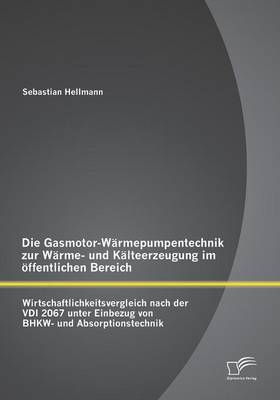 Die Gasmotor-Wärmepumpentechnik zur Wärme- und Kälteerzeugung im öffentlichen Bereich