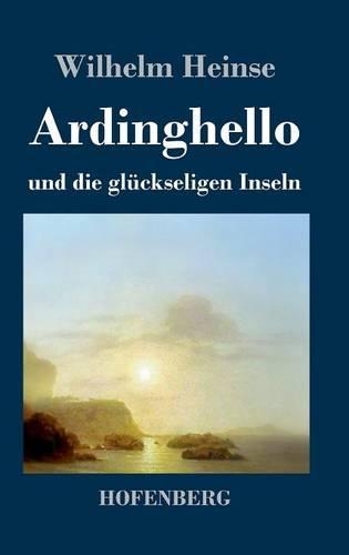 Ardinghello und die glückseligen Inseln