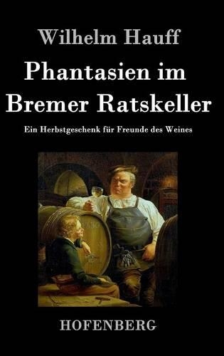 Phantasien im Bremer Ratskeller
